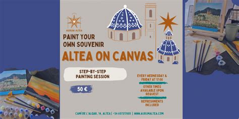 Altea on Canvas: Paint Your Own Souvenir Tickets, Aurum Altea Art ...