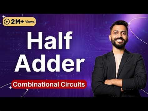 Half Adder: Combinational Circuits Video Lecture - Crash Course ...