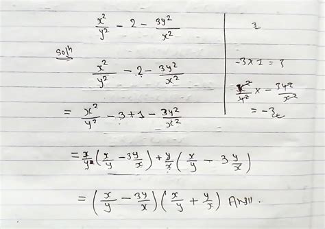 factorize x²/y²-2-3y²/x² - Brainly.in