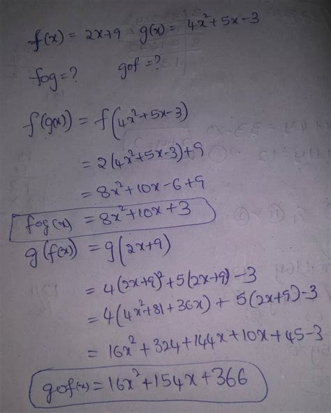 If f(x)=2x+9 and g(x)=-4x^2+5x-3 find f o g and g o f - Brainly.in