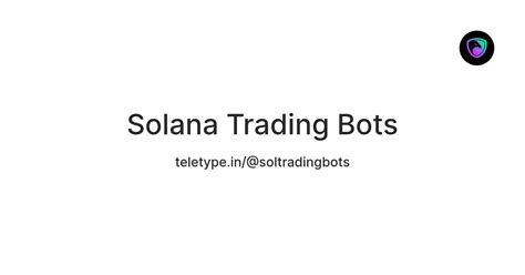 Solana Trading Bots — Teletype