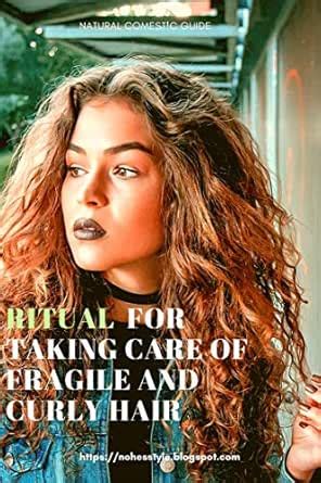 Ritual for Taking Care of Fragile and Curly Hair eBook : Rios, Nohemy ...