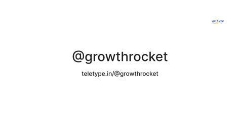 @growthrocket — Teletype