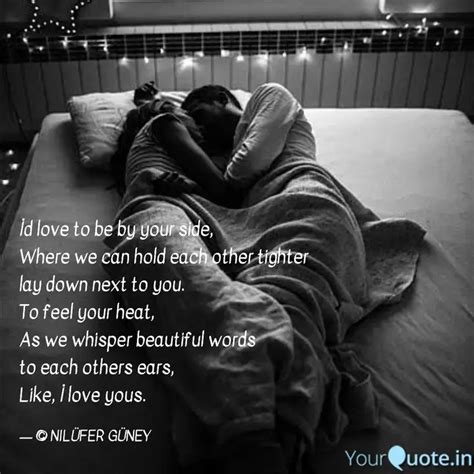 İd love to be by your sid... | Quotes & Writings by NILÜFER GÜNEY ...