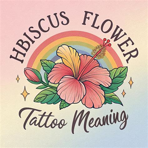Hibiscus Flower Tattoo Meanings: Beauty And Symbolism