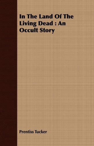 Buy In The Land Of The Living Dead: An Occult Story Book Online at Low ...