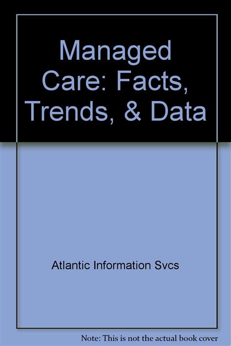 Buy Managed Care: Facts, Trends, & Data Book Online at Low Prices in ...