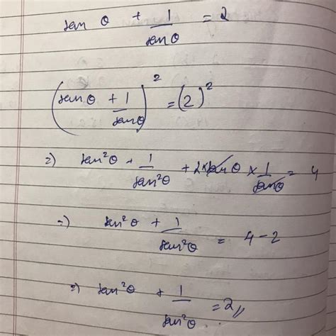 If tan thita + 1 upon tan thita = 2, then show thattan square thita ...