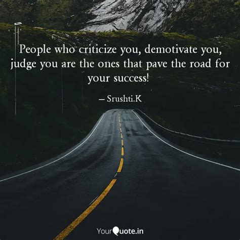 People who criticize you,... | Quotes & Writings by Srushti Kulkarni ...