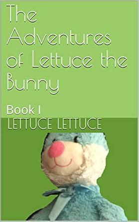 The Adventures of Lettuce the Bunny: Book I eBook : Lettuce, Lettuce ...