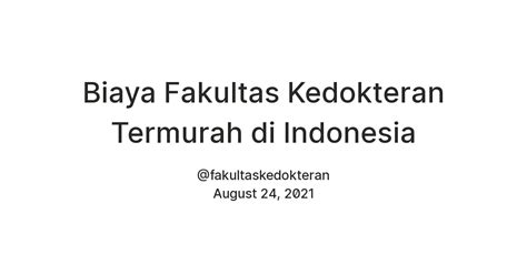 Biaya Fakultas Kedokteran Termurah di Indonesia — Teletype