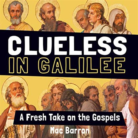Clueless in Galilee: A Fresh Take on the Gospels (Audio Download): Mac ...