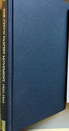 The Czech Fascist Movement – 1922–1942: v. 430 (East European ...