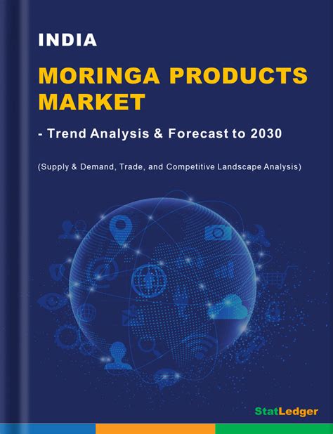 India Moringa Products Market- Trend Analysis & Forecast to 2030 ...
