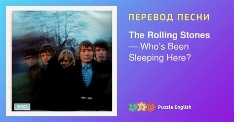 Текст и перевод песни Who’s Been Sleeping Here? The Rolling Stones ...