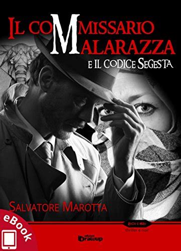Il commissario Malarazza e il codice Segesta (Collana Rosso e Nero ...