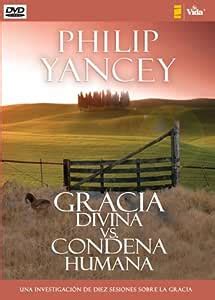 Gracia Divina vs. Condena Humana DVD: Una Investigaci N de Diez ...