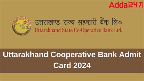Uttarakhand Cooperative Bank Admit Card 2024 Out, Download Call Letter