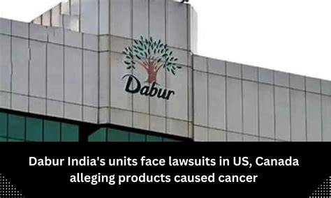 Dabur India units face lawsuits in US, Canada alleging products caused ...