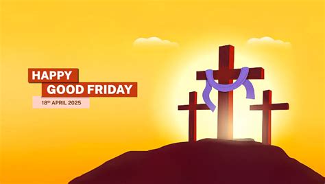 Good Friday 2025: Date, Significance, Wishes, Messages & Posters