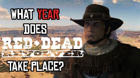 When does Red Dead Revolver take place? (Year & Universe Explained) | Fandom