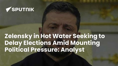 Zelensky in Hot Water Seeking to Delay Elections Amid Mounting ...