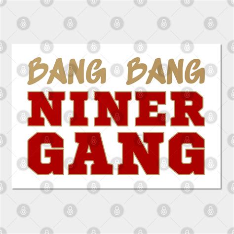Bang Bang Niner Gang Football II - San Francisco Sports Wall Art Print