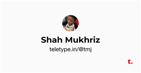 Shah Mukhriz — Teletype