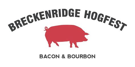 Breckenridge Hogfest - Bourbon & Bacon Festival 2025, 505 South Main ...