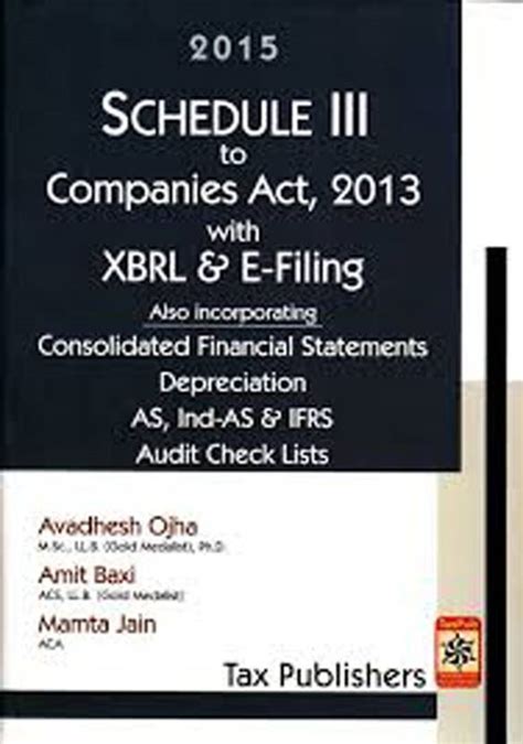 The - Schedule III To Companies Act, 2013 With XBRL & E-Filling Edition ...