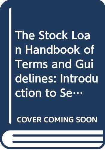 The Stock Loan Handbook of Terms and Guidelines: Introduction to ...