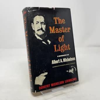 Buy The Master of Light: A Biography of Albert A. Michelson Book Online ...