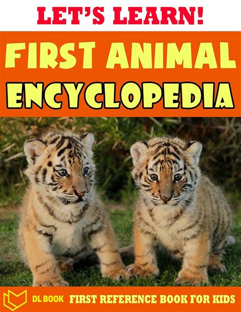 Let's Learn! First Animal Encyclopedia: - First Reference Book For ...