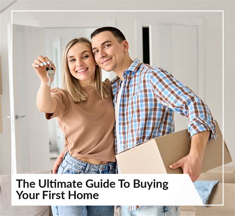 The Ultimate Guide To Buying Your First Home