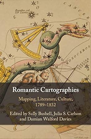 Romantic Cartographies: Mapping, Literature, Culture, 1789–1832 eBook ...