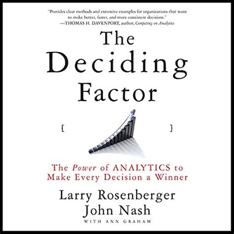 The Deciding Factor: The Power of Analytics to Make Every Decision a ...