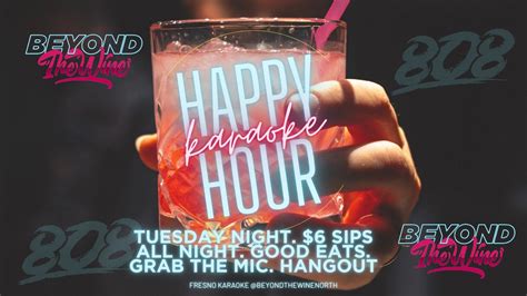 KARAOKE HAPPY HOUR, Beyond The Wine, Fresno, 4 June 2024 | AllEvents.in