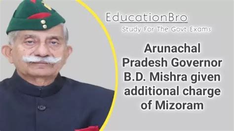 Arunachal Pradesh governor Brig. B. D. Mishra given additional charge ...