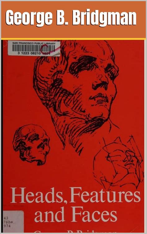 Heads, Features and Faces (Dover Anatomy for Artists) eBook : George B ...
