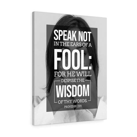 Scripture Walls Speak Not Proverbs 23:9 Bible Verse Canvas Christian ...