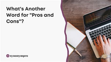 What Is Another Way to Say "Pros and Cons"? - SynonymPro