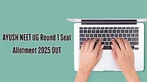 AYUSH NEET UG Round 1 Seat Allotment 2025 Announced; 3,415 Seats ...