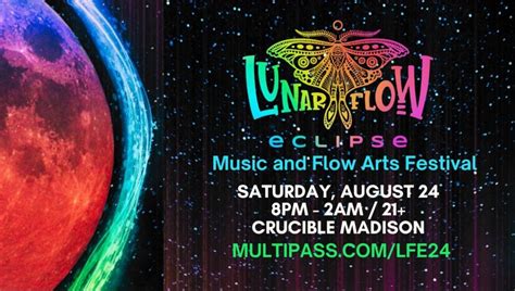 Lunar Flow Eclipse Music and Flow Arts Festival Tickets, Crucible ...