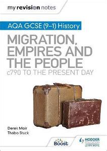 My Revision Notes: AQA GCSE (9-1) History: Migration, empires and the ...