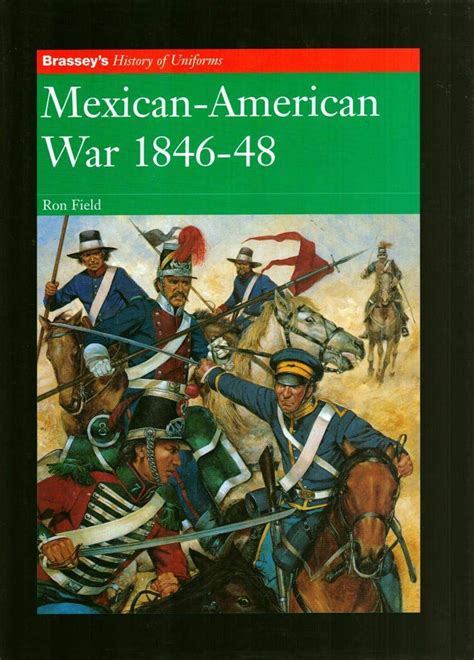 Buy MEXICAN AMERICAN WAR 1846 1848 (Brassey's History of Uniforms ...