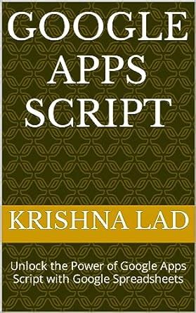 Google Apps Script: Unlock the Power of Google Apps Script with Google ...