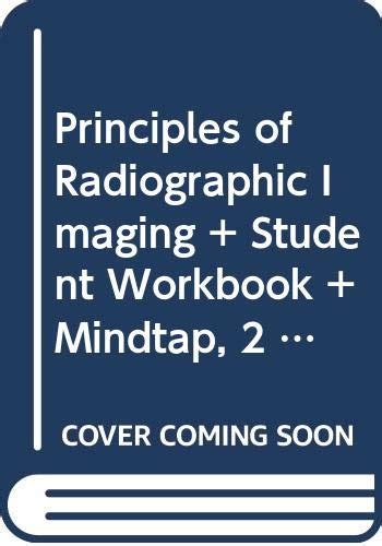 Buy Principles of Radiographic Imaging + Student Workbook + Mindtap, 2 ...