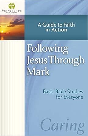 Buy Following Jesus Through Mark: A Guide to Faith in Action ...