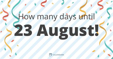 How many days until 23 August - Calendarr