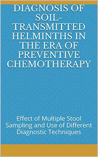 Diagnosis of Soil-Transmitted Helminths in the Era of Preventive ...